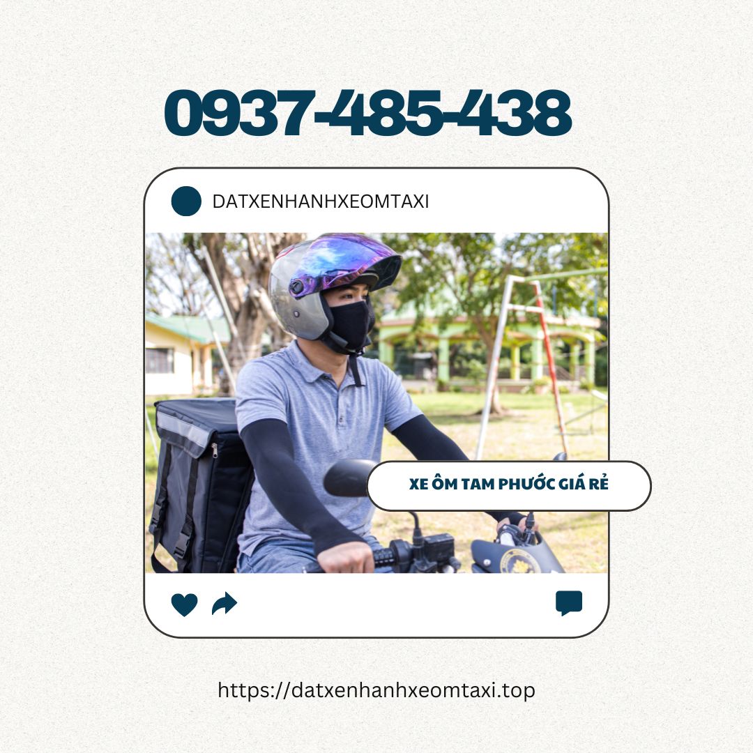 Xe Ôm Tam Phước Giá Rẻ - Cần Xe Ôm Gần Đây Alo 0937485438